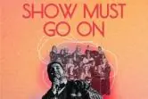 Show Must Go On