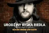 "Mówią o mnie w mieście...",  czyli urodziny Ryśka Riedla