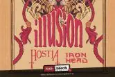 Illusion, Hostia, Iron Head