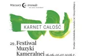 29. Festiwal Muzyki Kameralnej WIECZORY W ARSENALE im. Jana Staniendy - KARNET CAŁOŚĆ