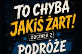 To Chyba Jakiś Żart